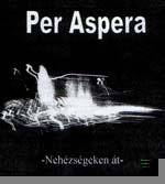 Per Aspera : Nehézségeken át Per Aspera : Nehézségeken át
